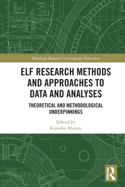 ELF Research Methods and Approaches to Data and Analyses, Kumiko Murata - Paperback - 9780367503086