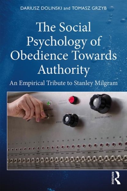 The Social Psychology of Obedience Towards Authority, Dariusz Dolinski ; Tomasz Grzyb - Paperback - 9780367503208