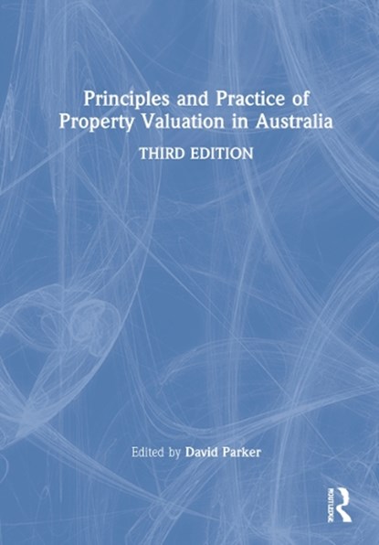 Principles and Practice of Property Valuation in Australia, DAVID (UNIVERSITY OF NEWCASTLE,  Newcastle-upon-Tyne, UK) Parker - Gebonden - 9780367503406