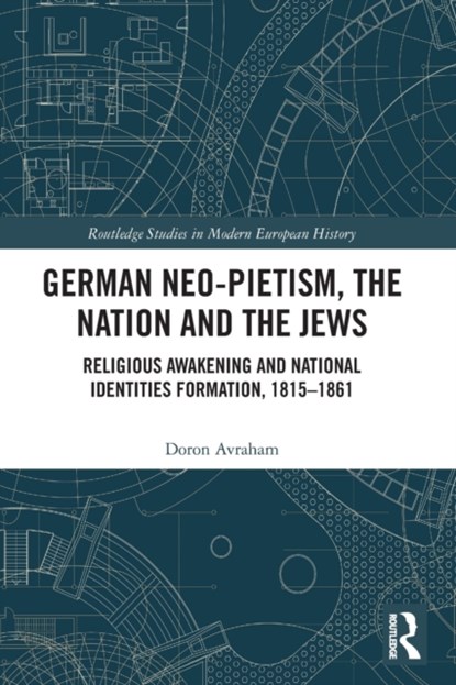 German Neo-Pietism, the Nation and the Jews, DORON (BAR-ILAN UNIVERSITY,  Israel) Avraham - Paperback - 9780367503963