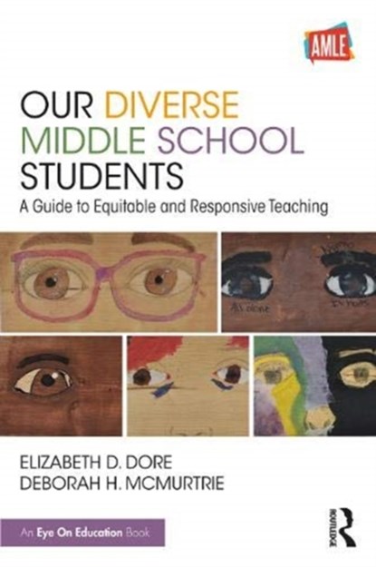 Our Diverse Middle School Students, Elizabeth D. Dore ; Deborah H. McMurtrie - Paperback - 9780367507961