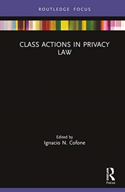 Class Actions in Privacy Law, Ignacio N. Cofone - Gebonden - 9780367508623