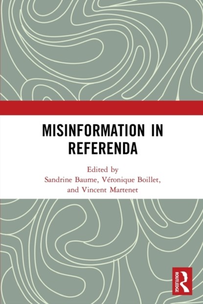 Misinformation in Referenda, Sandrine Baume ; Veronique Boillet ; Vincent Martenet - Paperback - 9780367509200