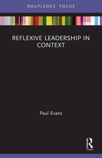 Reflexive Leadership in Context, Paul Evans - Paperback - 9780367511173