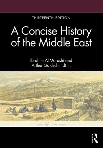 A Concise History of the Middle East, Ibrahim Al-Marashi ; Arthur Goldschmidt Jr. - Paperback - 9780367513436