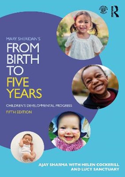Mary Sheridan's From Birth to Five Years, Ajay (Southwark Primary Care Trust Sharma ; Helen (Guy's and St Thomas' NHS Foundation Trust Cockerill ; Lucy Sanctuary - Paperback - 9780367522513