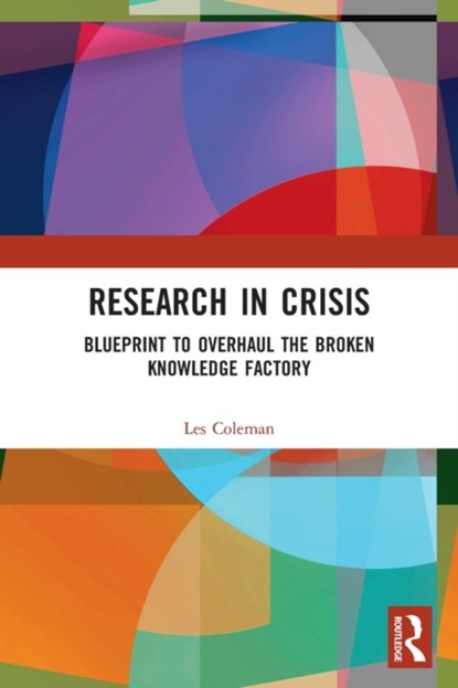 Research in Crisis, LES (UNIVERSITY OF MELBOURNE,  Australia) Coleman - Paperback - 9780367523985