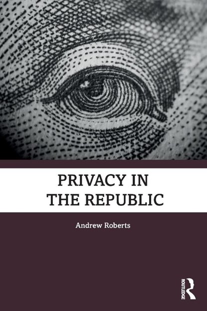Privacy in the Republic, Andrew Roberts - Paperback - 9780367529116