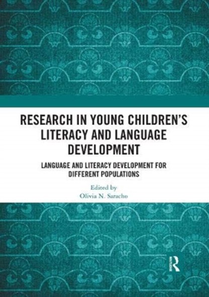 Research in Young Children's Literacy and Language Development, Olivia N. (University of Maryland Saracho - Paperback - 9780367529710