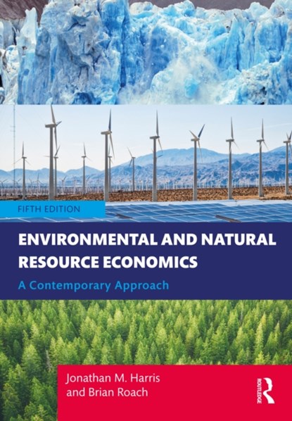 Environmental and Natural Resource Economics, Jonathan M. Harris ; Brian Roach - Gebonden - 9780367531386