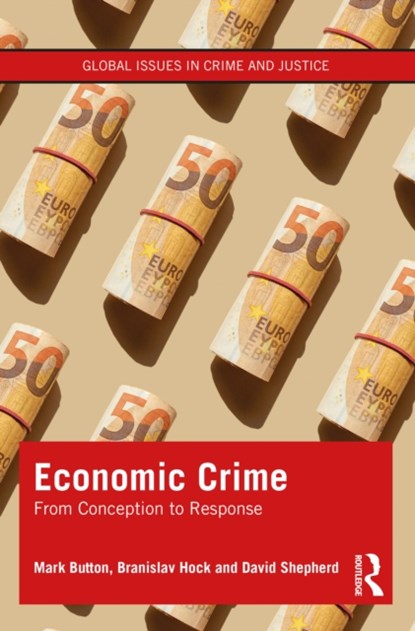 Economic Crime, Mark Button ; Branislav Hock ; David Shepherd - Paperback - 9780367533878