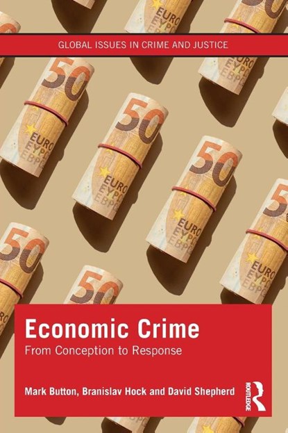 Economic Crime, Mark (University of Portsmouth Button ; Branislav (University of Portsmouth Hock ; David Shepherd - Paperback - 9780367533878