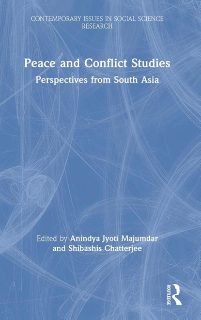 Peace and Conflict Studies, Anindya Jyoti Majumdar ; Shibashis Chatterjee - Gebonden - 9780367538309