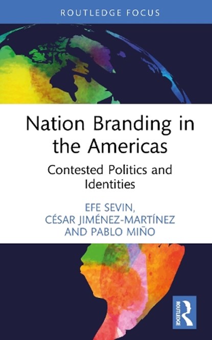 Nation Branding in the Americas, Efe (Towson University Sevin ; Cesar (London School of Economics and Political Science) Jimenez-MartInez ; Pablo Mino - Gebonden - 9780367539771