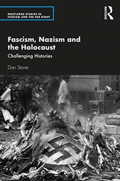Fascism, Nazism and the Holocaust, Dan (Royal Holloway University of London Stone - Paperback - 9780367539979