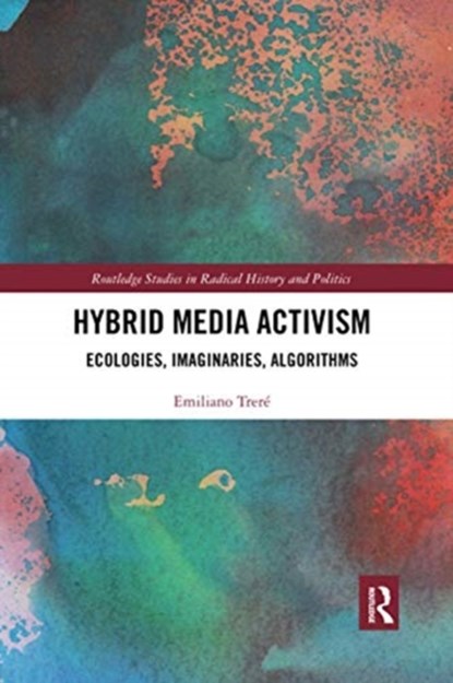 Hybrid Media Activism, Emiliano Trere - Paperback - 9780367540531