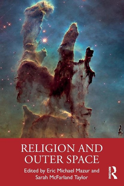 Religion and Outer Space, Eric Michael Mazur ; Sarah McFarland Taylor - Paperback - 9780367542276