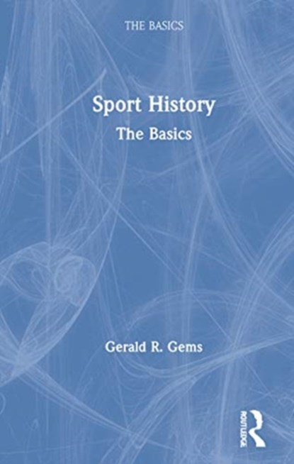 Sport History, Gerald R. Gems - Gebonden - 9780367543945