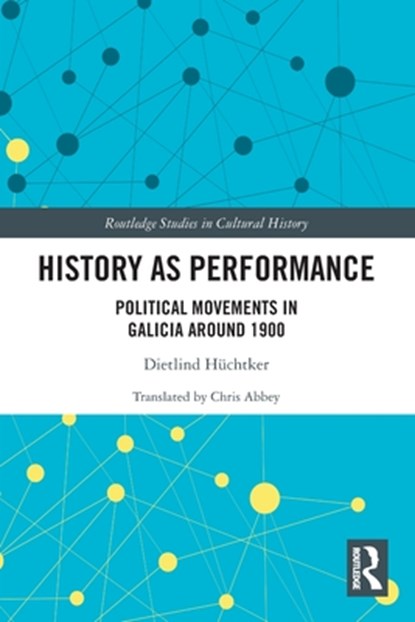 History as Performance, Dietlind Huchtker - Paperback - 9780367545727