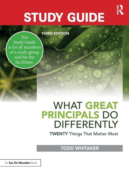 Study Guide: What Great Principals Do Differently, Todd Whitaker ; Beth Whitaker ; Jeffrey Zoul - Paperback - 9780367550028