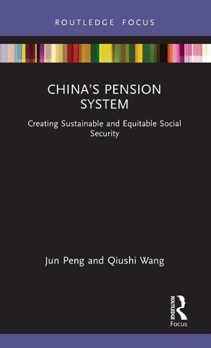 China’s Pension System, Jun (University of Arizona Peng ; Qiushi (Sun Yat-sen University Wang - Gebonden - 9780367550981