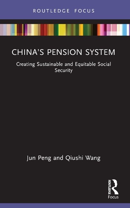China’s Pension System, Jun (University of Arizona Peng ; Qiushi (Sun Yat-sen University Wang - Paperback - 9780367550998