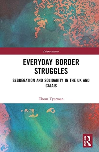 Everyday Border Struggles, Thom Tyerman - Gebonden - 9780367559281