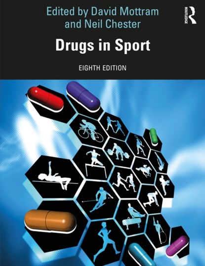 Drugs in Sport, DAVID MOTTRAM ; NEIL (LIVERPOOL JOHN MOORES UNIVERSITY,  UK) Chester - Paperback - 9780367560294