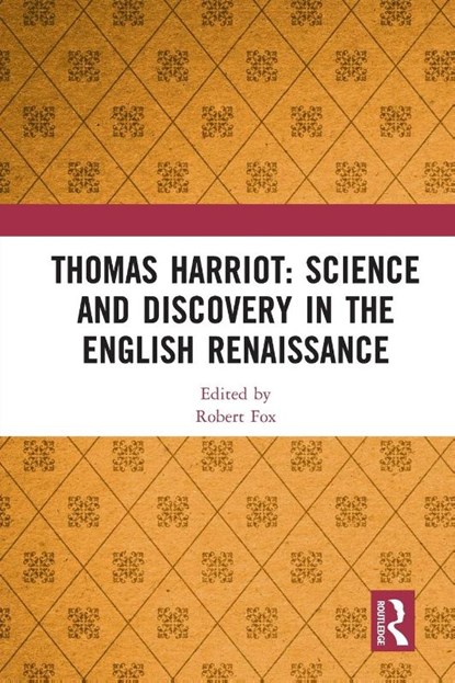 Thomas Harriot: Science and Discovery in the English Renaissance, Robert Fox - Paperback - 9780367561369