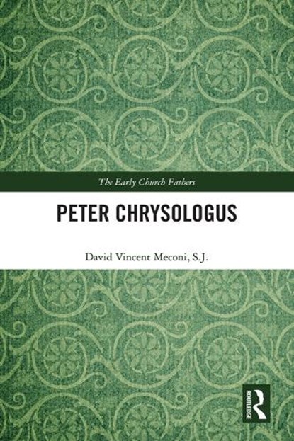 Peter Chrysologus, S.J.,  David Vincent Meconi - Paperback - 9780367563844
