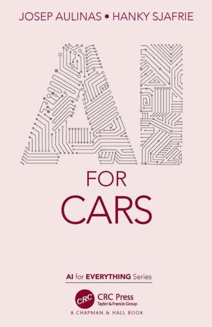 AI for Cars, JOSEP AULINAS ; HANKY (SGEC,  Munich, Germany) Sjafrie - Paperback - 9780367565190
