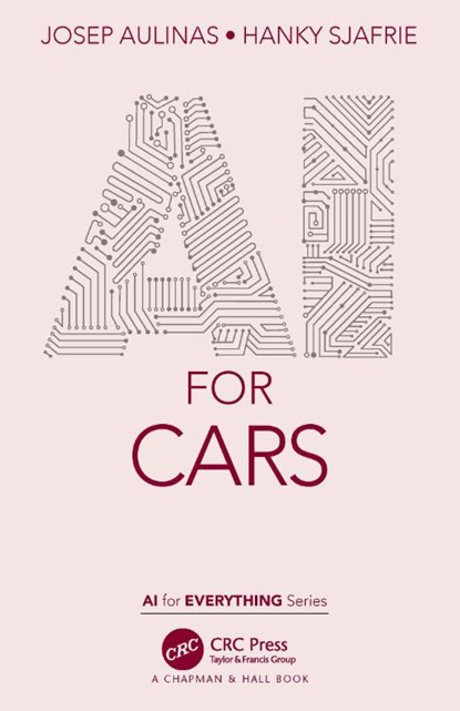 AI for Cars, AULINAS,  Josep ; Sjafrie, Hanky (SGEC, Munich, Germany) - Paperback - 9780367565190