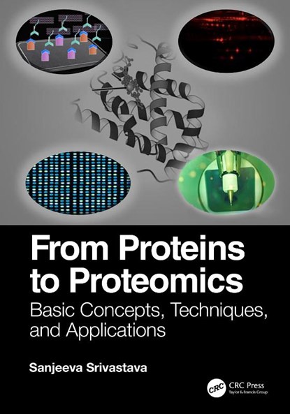 From Proteins to Proteomics, Sanjeeva Srivastava - Paperback - 9780367566203