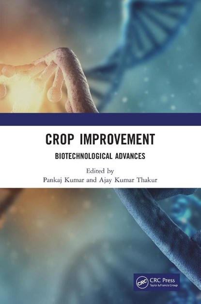 Crop Improvement, Pankaj (CSIR-IHBT Palampur Kumar ; Ajay Kumar (ICAR-DRMR Thakur - Gebonden - 9780367567095