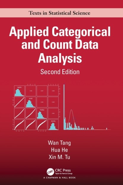 Applied Categorical and Count Data Analysis, WAN (TULANE UNIVERSITY,  New Orleans, LA) Tang ; Hua (Tulane University) He ; Xin M. (University of California-San Diego) Tu - Gebonden - 9780367568276