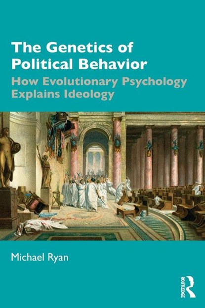 The Genetics of Political Behavior, Michael Ryan - Paperback - 9780367568559