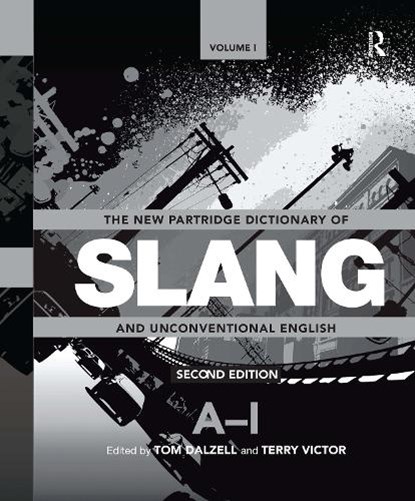 The New Partridge Dictionary of Slang and Unconventional English, Tom Dalzell ; Terry Victor - Paperback - 9780367570491