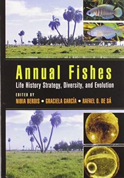 Annual Fishes, Nibia Berois ; Graciela Garcia ; Rafael O. de Sa - Paperback - 9780367575311