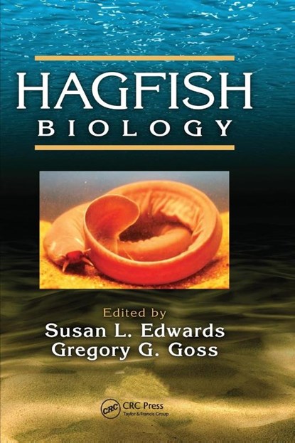 Hagfish Biology, Susan L. Edwards ; Gregory G. Goss - Paperback - 9780367575519