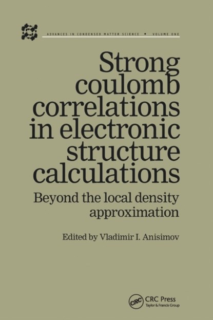 Strong Coulomb Correlations in Electronic Structure Calculations, Vladimir I Anisimov - Paperback - 9780367578961