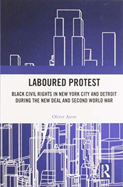 Laboured Protest, Oliver Ayers - Paperback - 9780367582302