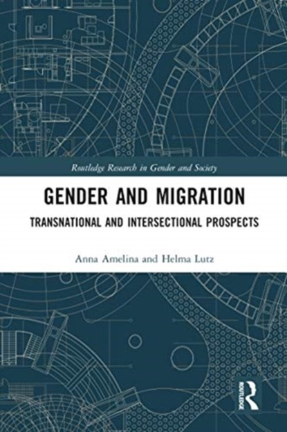 Gender and Migration, Anna Amelina ; Helma Lutz - Paperback - 9780367583378