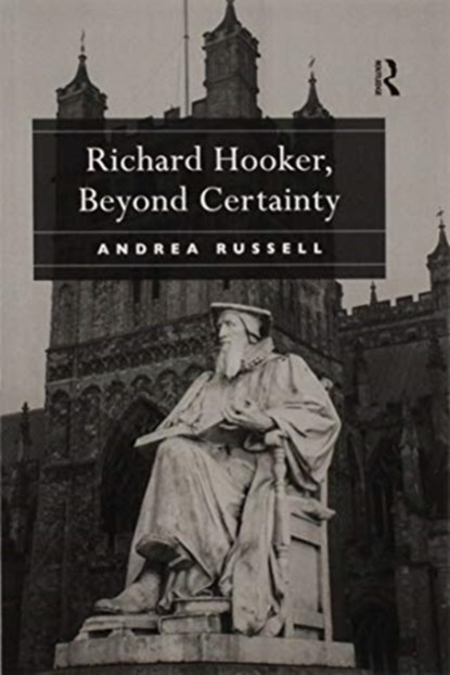 Richard Hooker, Beyond Certainty, Andrea Russell - Paperback - 9780367596040