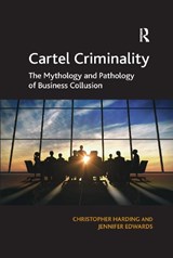 Cartel Criminality - Christopher Harding ; Jennifer Edwards - 9780367597566