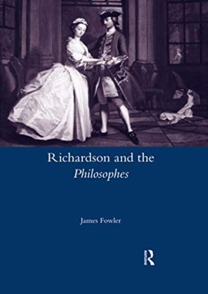 Richardson and the Philosophes, James Fowler - Paperback - 9780367601539