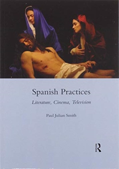 Spanish Practices, Paul Julian Smith - Paperback - 9780367603328