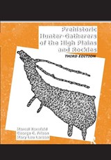 Prehistoric Hunter-Gatherers of the High Plains and Rockies - Marcel Kornfeld ; George C Frison ; Mary Lou Larson - 9780367605544