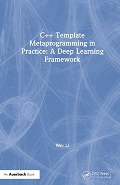 C++ Template Metaprogramming in Practice, Li Wei - Gebonden - 9780367609566