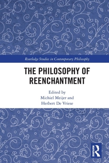 The Philosophy of Reenchantment, Michiel Meijer ; Herbert De Vriese - Paperback - 9780367612566