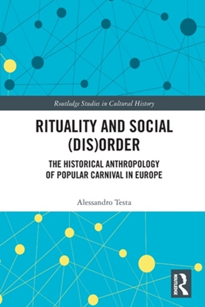 Rituality and Social (Dis)Order, ALESSANDRO (CHARLES UNIVERSITY,  Czech Republic) Testa - Paperback - 9780367617233